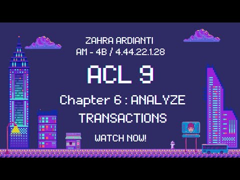 Tutorial ACL 9 Chapter 6 : Analyze Transaction - YouTube