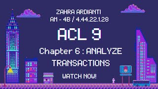 Tutorial ACL 9 Chapter 6 : Analyze Transaction