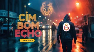 CimBom Echo — Galatasaray ruhu sokaklarda (Galatasaray Marşı)