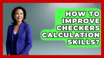 How To Improve Checkers Calculation Skills? - The Board Game Xpert