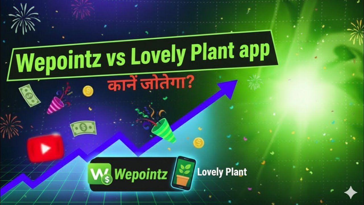 Wepointz vs lovely plant earning app 