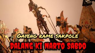 KI NARTO SABDO WAYANG RAME GAYENG WAYANG KULIT KI NARTA SABDA WAYANG KI NARTO SABDHO GENDING JAWA