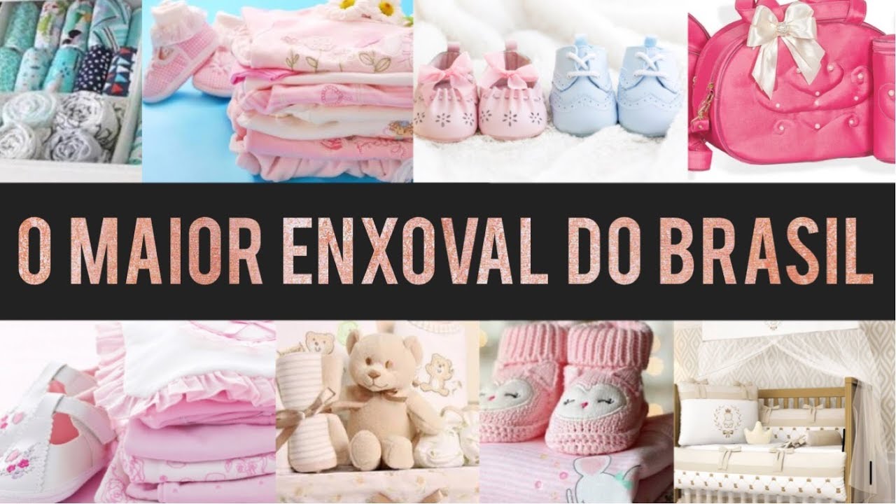 O ENXOVAL MAIS COMPLETO DO BRASIL - YouTube