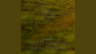 Edge of Perception (Gamma 69Hz-104Hz)