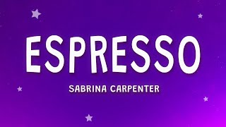 Sabrina Carpenter - Espresso (Lyrics)