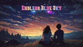 Endless Blue Sky | Romantic Love Song