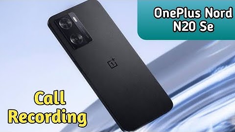 Call Recording Setting In Oneplus Nord N20 Se, Auto Call Recording Problem Solve In Oneplus Nord
