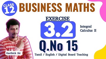 12th business maths exercise 3.2 15th sum in tamil | Integral Calculus II | Tamilnadu samacheer 2023
