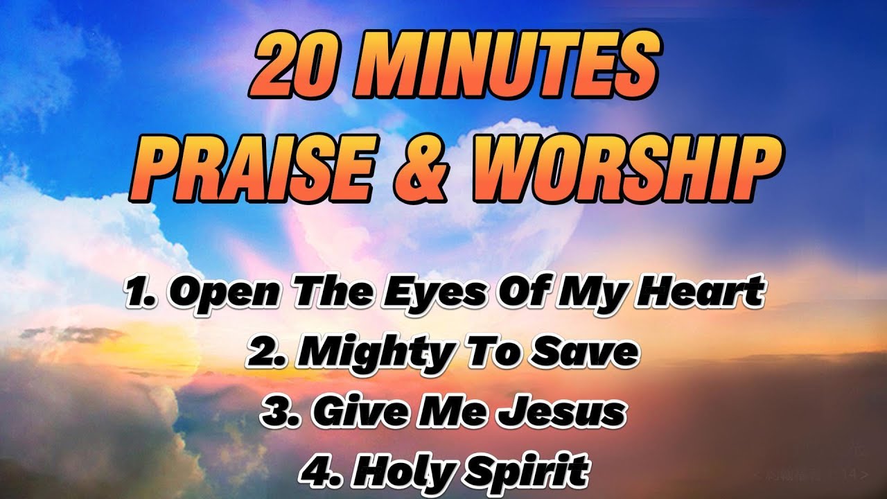 Open The Eyes Of My Heart - 20 Minutes Praise and Worship