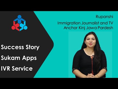 Kinj Jawa Pardesh, Immigration Journalist & TV Anchor - Sukam Apps client video testimonial