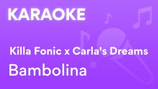 Killa Fonic x Carla's Dreams - Bambolina | Karaoke