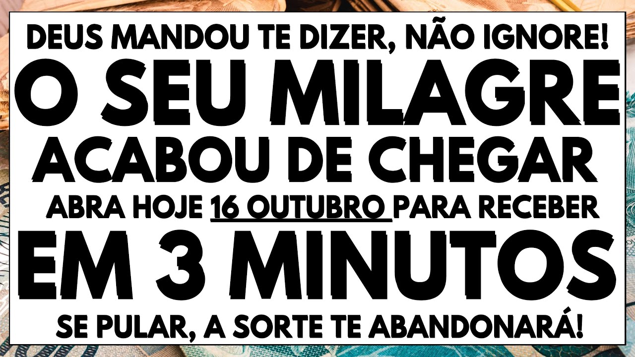 DEUS MANDOU TE DIZER QUE O SEU MILAGRE ACABOU DE CHEGAR... ABRA IMEDIATAMENTE!