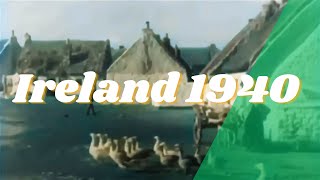 Scarce footage of Rural Ireland circa 1940 in Color Enhanced