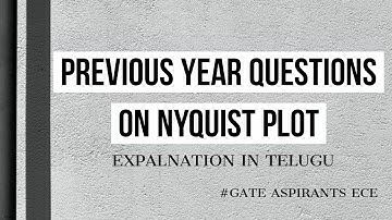 Control Systems - Lec 45. Previous year gate questions on Nyquist Plot.