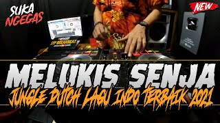 DJ MELUKIS SENJA !! VIRAL JUNGLE DUTCH INDO 2021 TERBAIK FULL BASS 