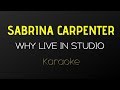 Sabrina Carpenter - Why In Studio Version Karaoke (With guide melody)