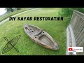 How To Restore a Kayak: DIY Kayak Restoration! Keira&#39;s new kayak Part 2