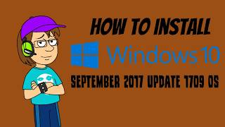 How to install Windows 10 1709 OS [September 2017, Fall Creators Update, READ DESC]