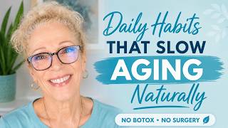 15 Daily Habits That Slow Aging Naturally (no Botox, Injections Or No Surgery!)