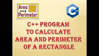 C++ program to Calculate Area and Perimeter of a Rectangle