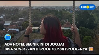 ADA HOTEL SEUNIK INI DI JOGJA BISA SUNSET-AN DI ROOFTOP SKY POOL-NYA
