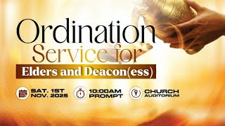 ORDINATION SERVICE FOR ELDERS, DEACON AND DEACONESS