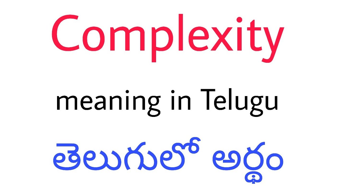 complexity-meaning-in-telugu-complexity-complexity