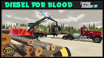 Diesel For Blood 18 - Time-lapse Logging - Farming Simulator 2022 - FDR Logging