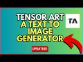 How to Use Tensor Art a Text to Image AI Generator