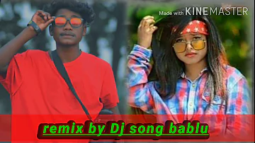 Mix by dj Bablu Nagpuri dj song 2020