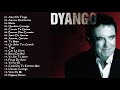 Dyango Grandes Éxitos De 2021 -  Dyango Greatest Hits Album Playlist