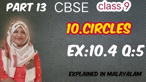 Hoofdstuk 10 Cirkels Ex:10.4 q:5 CBSE wiskunde klas 9 in het Malayalam