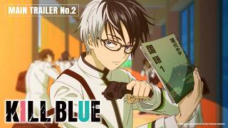 Anime KILL BLUE – Main Trailer No.2 set to premiere in April 2026!