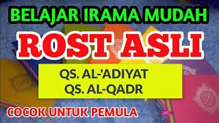 IRAMA INI COCOK BUAT BELAJAR PEMULA  SURAH AL 'ADIYAT DAN AL QADR #ROST.ASLI