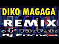 Tiktok Viral | DIKO MAGAGA Moro song Remix | Dj Ericnem