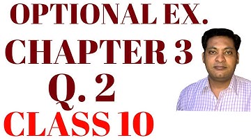 Q. 2 OPTIONAL EX 3.7 CHAPTER 3 PAIR OF LINEAR EQUATIONS IN TWO VARIABLES CLASS 10