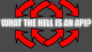 What the hell is an API?