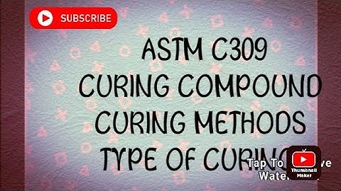 TYPES OF CURING, TYPES OF CURING COMPOUND & APPLICATION