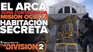 The Division 2-El arca-Zona contaminada-Habitación secreta-Misión oculta