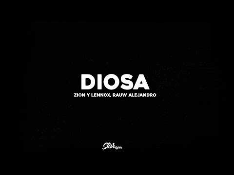 Zion y Lennox Ft Rauw Alejandro – Diosa (Letra / Lyrics)