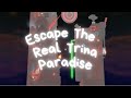 Escape The Real Trina Paradise