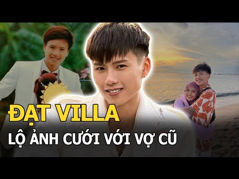 Video Đạt Villa lộ ảnh cưới với vợ cũ, nhan sắc cô gái... - youtube