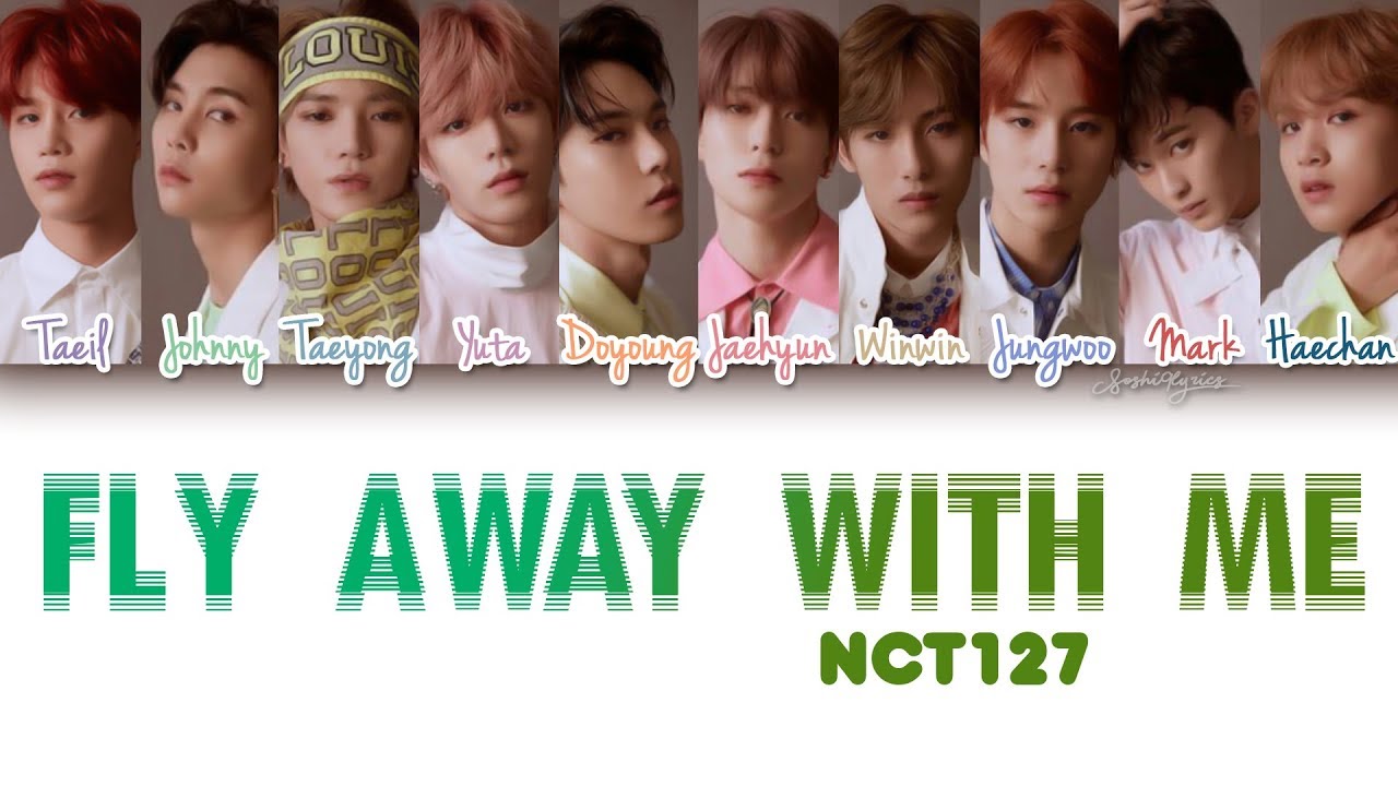 Nct 127 엔시티127 Fly Away With Me 신기루 Lyrics [color Coded Han Rom Eng] Youtube