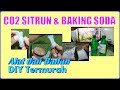 CO2 Sitrun &amp; Baking Soda - Part 1 Penjelasan Lengkap Peralatan dan Bahan