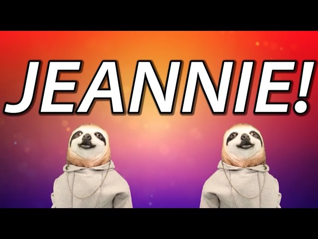HAPPY BIRTHDAY JEANNIE! - SLOTH HAPPY BIRTHDAY RAP
