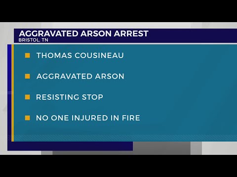 Bristol, TN Police: Man facing aggravated arson charges following structure fire