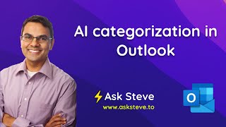 Use AI to automatically categorize your emails with Ask Steve in Microsoft Outlook