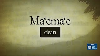 Hawaiian Word of the Day: Maemae