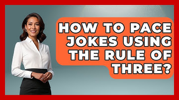 How To Pace Jokes Using The Rule Of Three? - Open Mic Manual