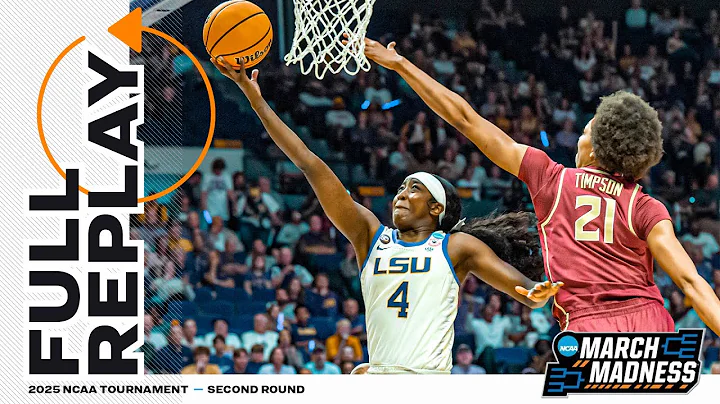 LSU vs. Florida State - 2025 NCAA women’s second round | FULL REPLAY